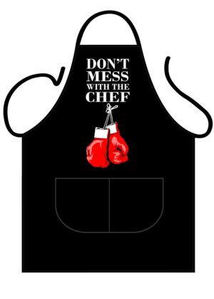 Don't mess with the chef Apron